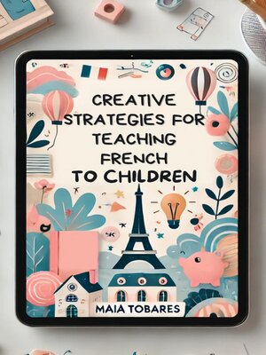 cover image of Creative Strategies For Teaching French to Young Children